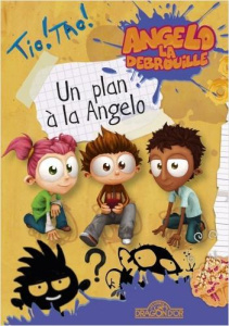 Angelo la Débrouille : Un plan à la Angelo - Guyon David