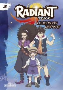 Radiant - Roman Tome 3 : Le jour du départ - Valente Tony ; Irolla Ludivine