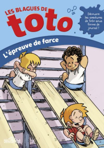 Les Blagues de Toto : L'épreuve de farce - Coppée Thierry ; Guyon David
