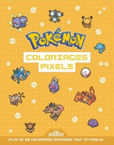 Coloriages pixels Pokémon. Plus de 60 coloriages mystères tout en pixels ! - THE POKEMON COMPANY