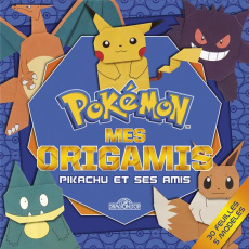 Pokémon Mes origamis. Pikachu et ses amis - Munt Janessa ; Mitchell David