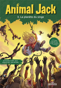 Animal Jack Tome 3 : La planète du singe - Toussaint Kid