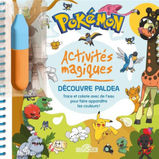 Activités magiques Pokémon - Découvre Paldéa. Trace et colorie avec de l'eau pour faire apparaître l - THE POKEMON COMPANY