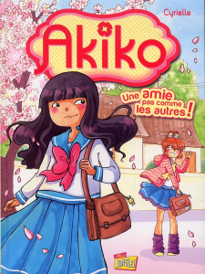Akiko Tome 1 : Une amie pas comme les autres ! - CYRIELLE