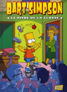 Bart Simpson Tome 6 : Le pitre de la classe - Groening Matt