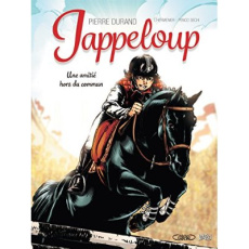 Jappeloup Tome 1 : Une amitié hors du commun - Durand Pierre ; L'Hermenier Maxe ; Penco Sechi Bea