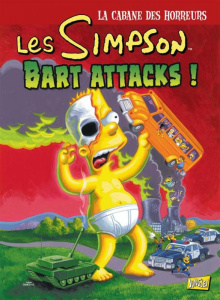 Les Simpson - La cabane des horreurs Tome 7 : Bart Attacks ! - Groening Matt