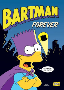 Bartman Tome 5 : Forever - Groening Matt