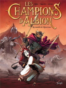 Les champions d'Albion Tome 2 : les maudits de Roncevaux - Djian Jean-Blaise ; Legendre Nathaniel ; Arranz Na