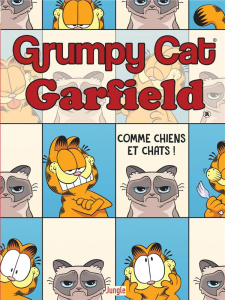 Grumpy Cat Garfield Tome 1 : Comme chiens et chats ! - Evanier Mark ; Uy Steve ; Rauch Camille