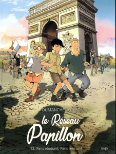 Le Réseau Papillon Tome 2 : Paris étudiant, Paris résistant - Dumanche Franck ; Otéro Nicolas