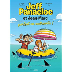 Jeff Panacloc et Jean-Marc Tome 2 : Partent en vadrouille ! - Panacloc Jeff
