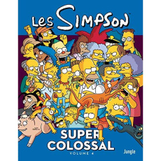 Les Simpson - Super colossal Tome 4 - Groening Matt ; Petitdidier Céline ; Rauch Camille