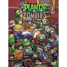 Plants vs Zombies Tome 11 : Guerre et pois - Tobin Paul ; Chan Ron