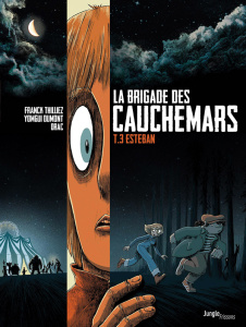 La brigade des cauchemars Tome 3 : Esteban - Thilliez Franck ; Dumont Yomgui