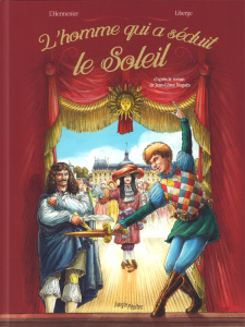 L'homme qui a séduit le Soleil - L'Hermenier ; Liberge ; Noguès Jean-Côme