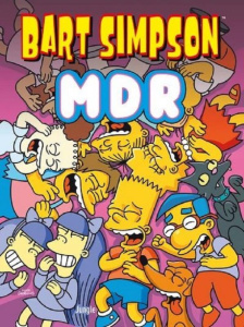 Bart Simpson Tome 20 : MDR - Groening Matt ; Zakour John ; Delaney John ; Hamil