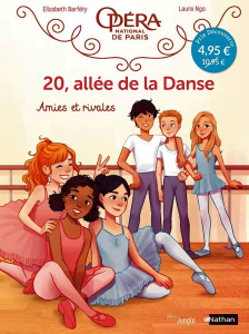 20, allée de la danse Tome 1 : Amies et rivales - Prix réduit - Barféty Elizabeth ; Ngo Laure