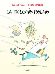 La trilogie belge. Coffret en 3 volumes : Comment devenir Belge ou le rester si vous l'êtes déjà ; - Dal Gilles ; Janin Fred