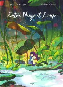 Entre neige et loup. Edition collector - Domergue Agnès ; Canac Hélène