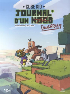 Journal d'un noob Tome 1 : Un nouveau guerrier - PIRATE SOURCIL/JEZ