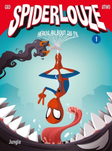 Spiderlouze Tome 1 : Héros au bout du fil - Ced ; Stivo