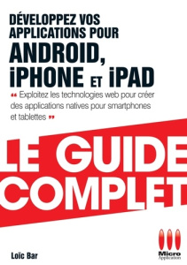 Développez vos applications pour Android, iPhone et iPad - Bar Loïc