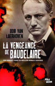 La vengeance de Baudelaire - Van Laerhoven Bob ; Hooghe Marie