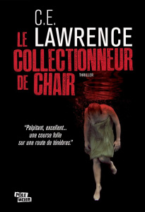 Le collectionneur de chair - Lawrence C.E. ; Aubin Pascal