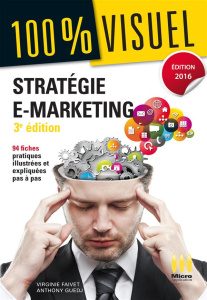 Stratégie e-marketing. 3e édition - Faivet Virginie ; Guedj Anthony