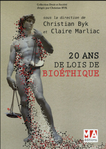 20 ans de lois de bioéthique - Byk Christian ; Marliac Claire