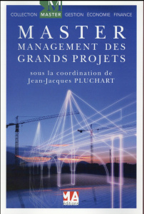 Management des grands projets - Pluchart Jean-Jacques ; Bournois Frank ; Garel Gil