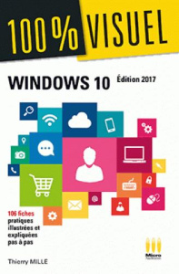 Windows 10. Edition 2017 - Mille Thierry