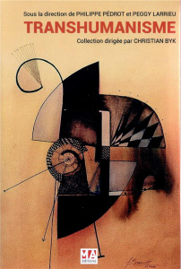 Transhumanisme - Pédrot Philippe ; Larrieu Peggy