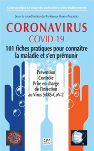 Coronavirus. Prévention, contrôle, prise en charge en 2020 - 101 conseils scientifiques pour faire f - Pozetto Bruno