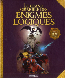 Le grand grimoire des énigmes logiques - BROZINSKA ANASTAS.
