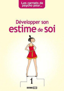 Développer son estime de soi - Cuzacq Marie-Laure ; Laugier Marie-Hélène