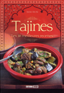 Tajines. Les 30 meilleures recettes - Aït-Ali Sylvie