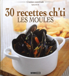 30 recettes ch'ti. Les moules - Aït-Ali Sylvie