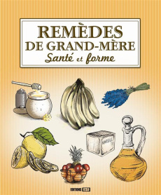 Remèdes de grand-mère. Santé et forme - BROZINSKA ANASTAS.