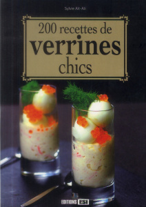 200 recettes de verrines chics - Aït-Ali Sylvie