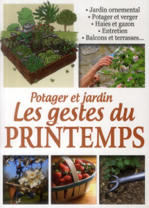 Potager et jardin. Les gestes du printemps - BROZINSKA ANASTASIIA