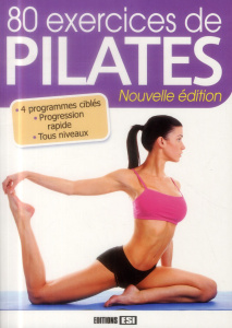 80 exercices de Pilates - Godard Sophie ; Vercoutere Julie