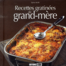 Recettes gratinées de grand-mère - Aït-Ali Sylvie
