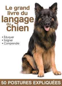 Le grand livre du langage du chien - Belloir Yann ; Baunard Elodie