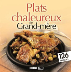 Plats chaleureux de grand-mère - Aït-Ali Sylvie