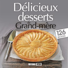 Délicieux desserts de grand-mère - Aït-Ali Sylvie