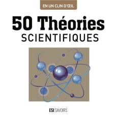 50 théories scientifiques - Bousquet Marc ; Le Discot Olivier ; Richard Estell