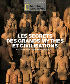 Les secrets des grands mythes et civilisations. Au coeur des légendes du passé - Joseph-Dezaize Gabriel