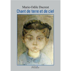 Chant de terre et de ciel - Ducrest Marie-Odile